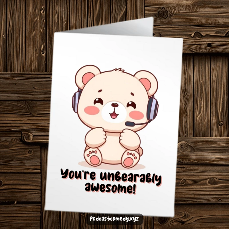 Free printable congratulations card: a cheerful kawaii bear cub in a headset, excitedly gesturing with its paws to celebrate a success.